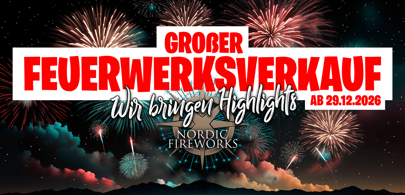Großer Feuerwerksverkauf von Nordic Fireworks ab 29. Dezember 2026